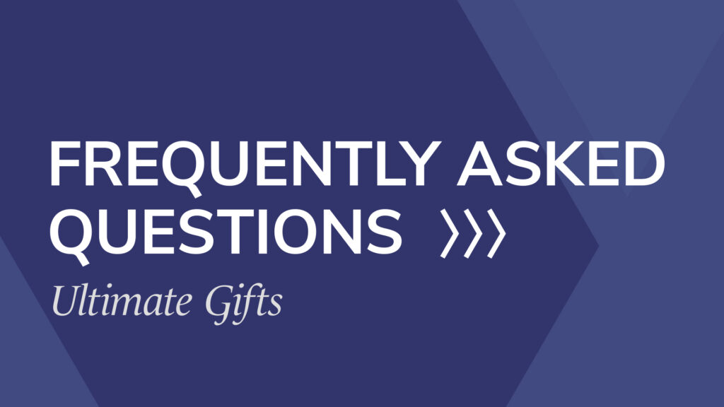 FAQs – Ultimate Gifts.